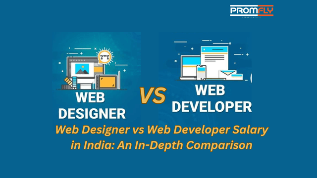 Web Designer vs Web Developer Salary in India: An In-Depth Comparison