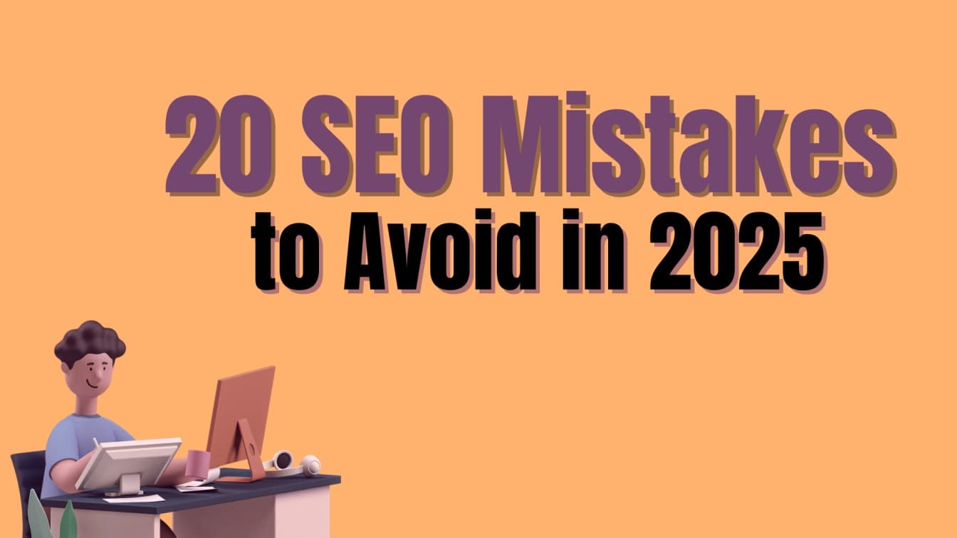Top 20 SEO Mistakes to Avoid in 2025