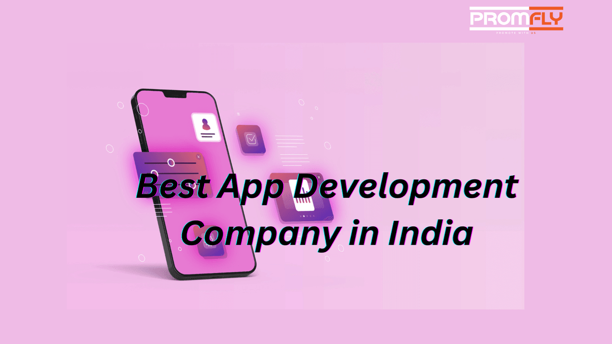 Which is the Best App Development Company in India?