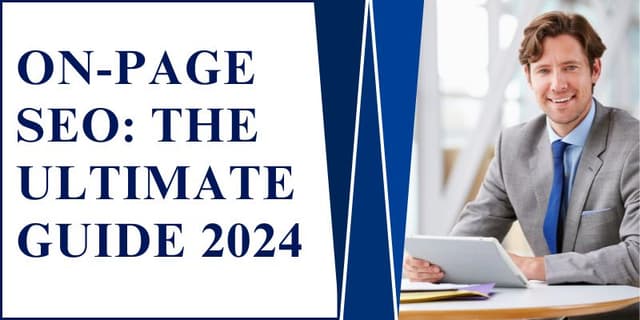 On-Page SEO: The Ultimate Guide 2024
