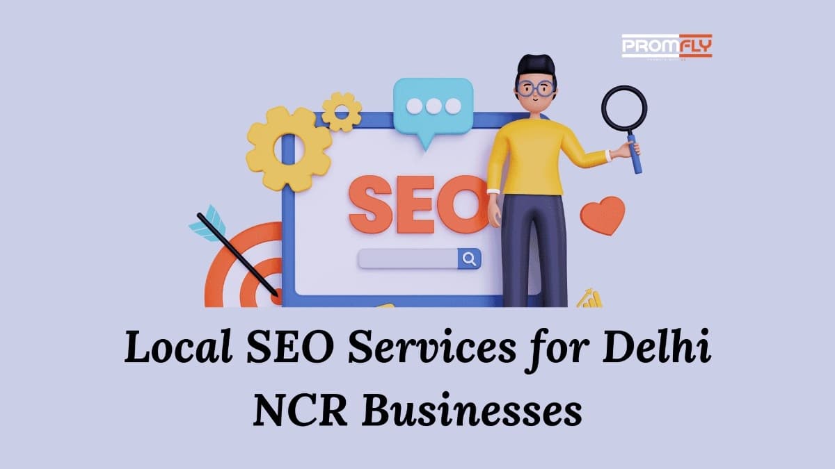 Local SEO Services for Delhi NCR Businesses