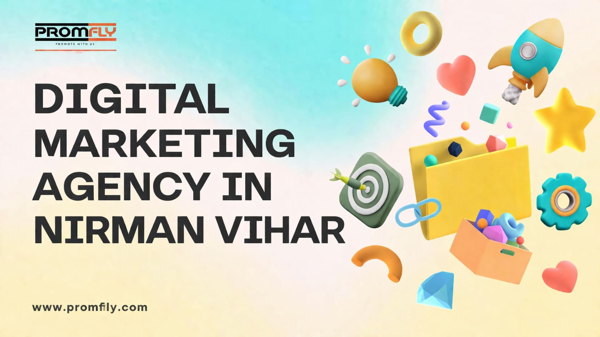 Digital Marketing Agency in Nirman Vihar – Grow Your Business with Promfly
