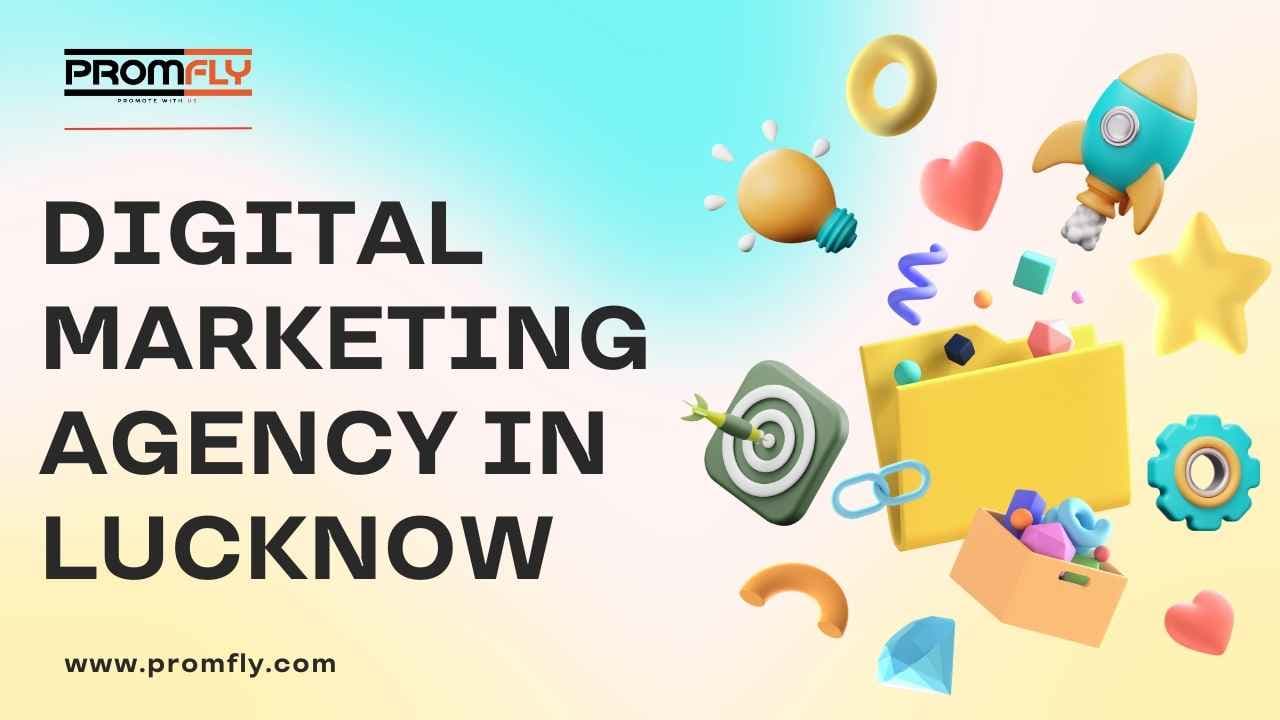 Best Digital Marketing & Web Development Agency in Lucknow – PromFly