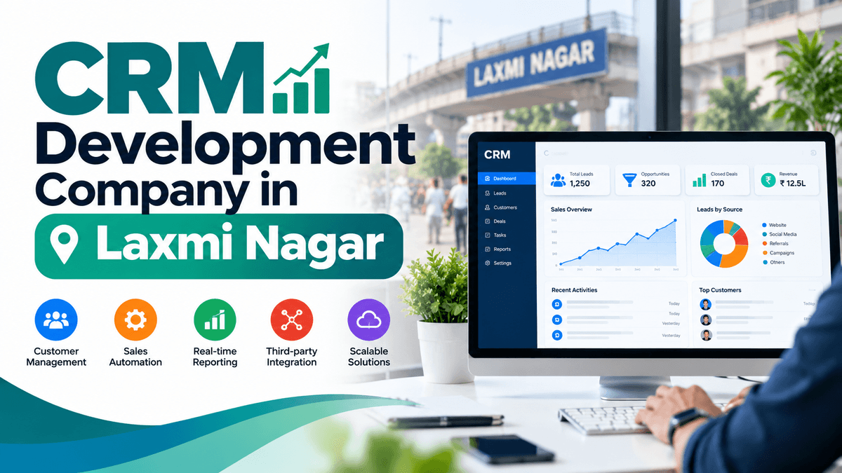 CRM Development Company in Laxmi Nagar