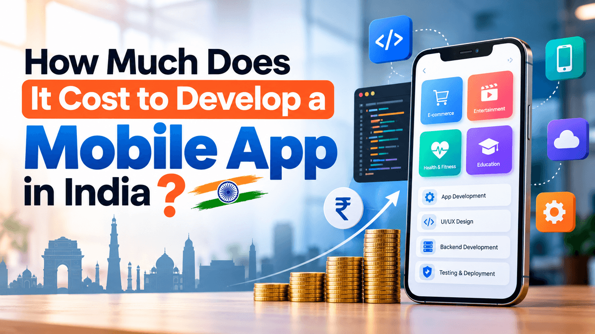 How Much Does It Cost to Develop a Mobile App in India