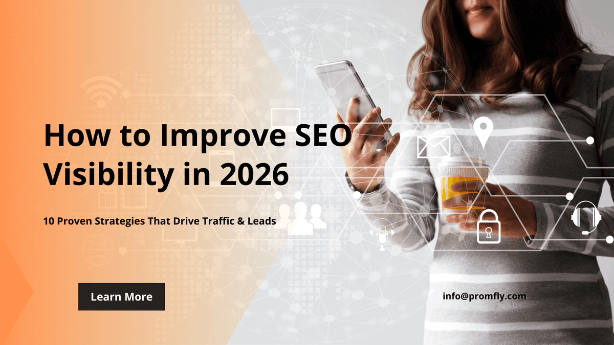 How to Improve SEO Visibility in 2026: 10 Proven Strategies That Drive Traffic & Leads