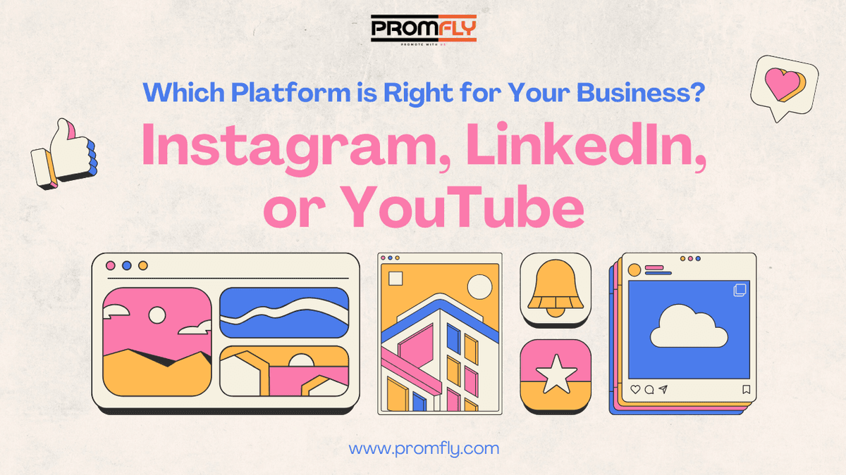 Instagram, LinkedIn, or YouTube – Which Platform is Right for Your Business?